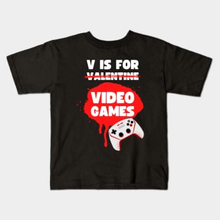 V IS FOR VIDEOGAMES VALENTINES GAMER DESIGN Kids T-Shirt